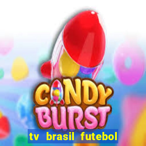 tv brasil futebol da hora